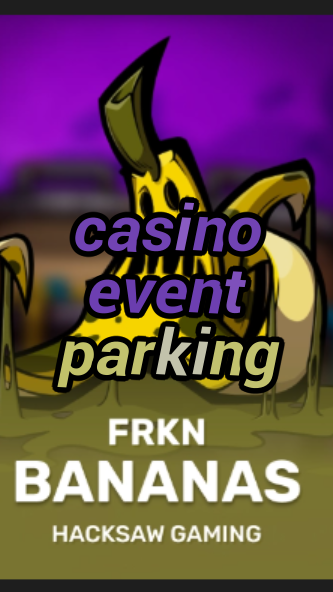 casino event parking-3xn3u5udepyz9m9w5iat.com